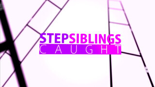 StepSiblingsCaught - a hugom kurvája nézte
