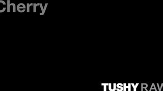 TUSHYRAW - Cherry Kiss keményen hátsó bejáratba baszva